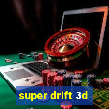 super drift 3d